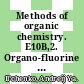 Methods of organic chemistry. E10B,2. Organo-fluorine compounds : additional and supplementary volumes to the 4th edition /