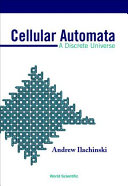 Cellular automata : a discrete universe /