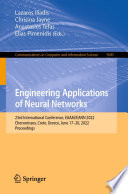 Engineering Applications of Neural Networks [E-Book] : 23rd International Conference, EAAAI/EANN 2022, Chersonissos, Crete, Greece, June 17-20, 2022, Proceedings /