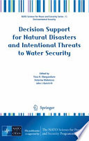 Decision Support for Natural Disasters and Intentional Threats to Water Security [E-Book] /