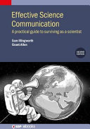 Effective science communication : a practical guide to surviving as a scientist [E-Book] /