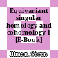 Equivariant singular homology and cohomology I [E-Book] /