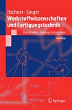 "Werkstoffwissenschaften und Fertigungstechnik [E-Book] : Eigenschaften, Vorgänge, Technologien /