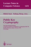 Public Key Cryptography [E-Book] : First International Workshop on Practice and Theory in Public Key Cryptography, PKC'98, Pacifico Yokohama, Japan, February 5-6, 1998, Proceedings /