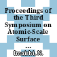 Proceedings of the Third Symposium on Atomic-Scale Surface and Interface Dynamics : [held on the 4th and the 5th of March, 1999 Fukuoka City, Kyushu /