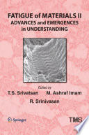 Fatigue of Materials II [E-Book] : Advances and Emergences in Understanding /