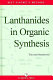 Lanthanides in organic synthesis /