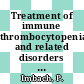 Treatment of immune thrombocytopenia and related disorders by intravenous immunoglobulin : symposium : Reisensburg, 20.06.1983-21.06.1983.
