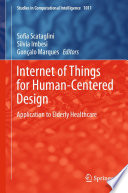 Internet of Things for Human-Centered Design [E-Book] : Application to Elderly Healthcare /