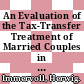 An Evaluation of the Tax-Transfer Treatment of Married Couples in European Countries [E-Book] /