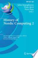 History of Nordic Computing 2 [E-Book] : Second IFIP WG 9.7 Conference, HiNC2, Turku, Finland, August 21-23, 2007, Revised Selected Papers /