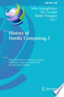 History of Nordic Computing 3 [E-Book] : Third IFIP WG 9.7 Conference, HiNC 3, Stockholm, Sweden, October 18-20, 2010, Revised Selected Papers /