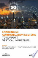 Enabling 5G communication systems to support vertical industries [E-Book] /