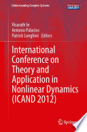 International Conference on Theory and Application in Nonlinear Dynamics  (ICAND 2012) [E-Book] /