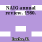 NAIG annual review. 1980.