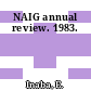 NAIG annual review. 1983.