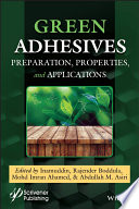 Green adhesives : preparation, properties and applications [E-Book] /