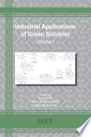 Industrial applications of green solvents. Volume I [E-Book] /