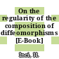 On the regularity of the composition of diffeomorphisms [E-Book] /