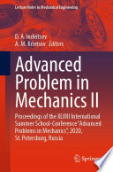 Advanced Problem in Mechanics II [E-Book] : Proceedings of the XLVIII International Summer School-Conference "Advanced Problems in Mechanics", 2020, St. Petersburg, Russia /