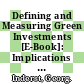 Defining and Measuring Green Investments [E-Book]: Implications for Institutional Investors' Asset Allocations /