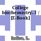 College biochemistry. I / [E-Book]