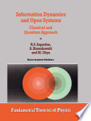 Information Dynamics and Open Systems [E-Book] : Classical and Quantum Approach /
