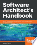 Software architect's handbook : become a successful software architect by implementing effective architecture concepts [E-Book] /