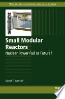 Small modular reactors : nuclear power fad or future? [E-Book] /