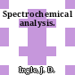 Spectrochemical analysis.
