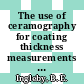 The use of ceramography for coating thickness measurements : paper presented at the 4th Dragon Project Quality Control Working Party held at CEN Grenoble on 19th and 20th april, 1972 : [E-Book]