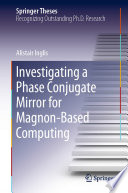 Investigating a Phase Conjugate Mirror for Magnon-Based Computing [E-Book] /