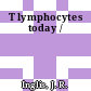 T lymphocytes today /