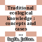Traditional ecological knowledge : concepts and cases [E-Book] /