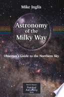 Astronomy of the Milky Way [E-Book] : The Observer’s Guide to the Northern Milky Way /