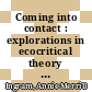 Coming into contact : explorations in ecocritical theory and practice [E-Book] /