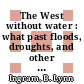 The West without water : what past floods, droughts, and other climatic clues tell us about tomorrow [E-Book] /