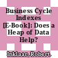 Business Cycle Indexes [E-Book]: Does a Heap of Data Help? /