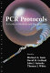 PCR protocols : a guide to methods and applications /