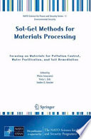 Sol-Gel Methods for Materials Processing [E-Book] : Focusing on Materials for Pollution Control, Water Purification, and Soil Remediation /