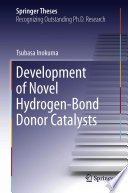 Development of Novel Hydrogen-Bond Donor Catalysts [E-Book] /