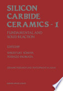 Silicon Carbide Ceramics—1 [E-Book] : Fundamental and Solid Reaction /