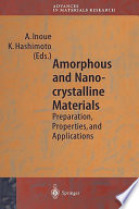Amorphous and nanocrystalline materials : preparation, properties, and applications /