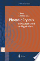 Photonic Crystals [E-Book] : Physics, Fabrication and Applications /