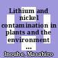 Lithium and nickel contamination in plants and the environment [E-Book] /