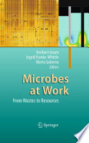 Microbes at Work [E-Book] : From Wastes to Resources /
