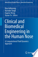 Clinical and Biomedical Engineering in the Human Nose [E-Book] : A Computational Fluid Dynamics Approach /