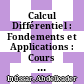 Calcul Différentiel : Fondements et Applications : Cours et Exercices Avec Solutions [E-Book] /