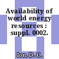 Availability of world energy resources : suppl. 0002.