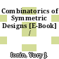 Combinatorics of Symmetric Designs [E-Book] /